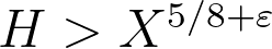 H > X^{5/8+\varepsilon}